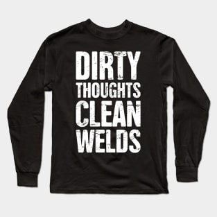 Funny Welder Quote Long Sleeve T-Shirt